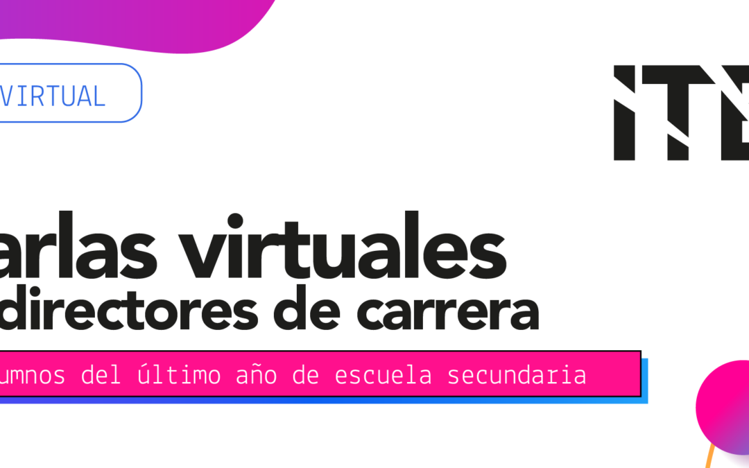 ITBA comienza el año con nuevas charlas virtuales temáticas